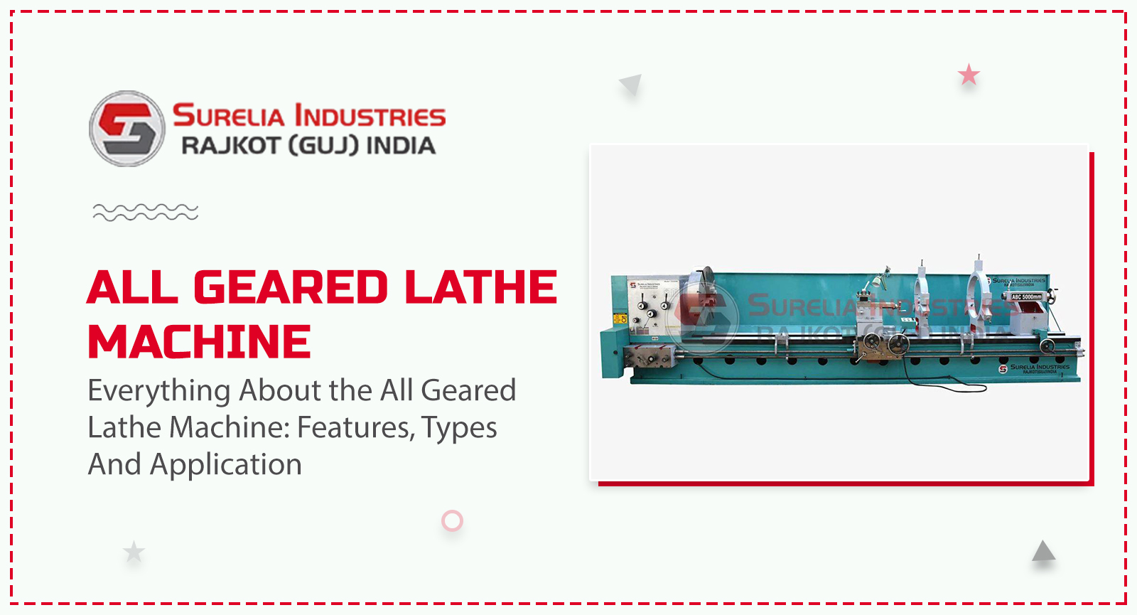 Everything About the All Geared Lathe Machine: Features, Types And Application, Lathe Machine